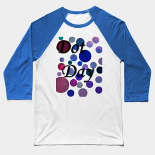 International dot day Baseball T-Shirt